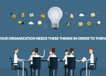 Your Organization Needs These Things In Order To Thrive