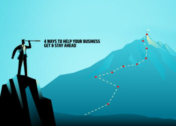 4 Ways To Help Your Business Get & Stay Ahead