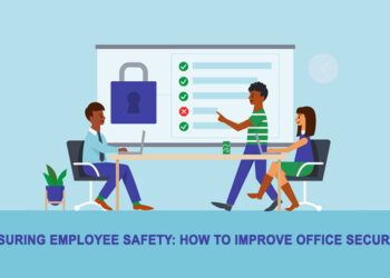 Ensuring Employee Safety: How to Improve Office Security