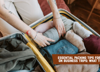 Essential Packing Tips for Women on Business Trips: What to Bring