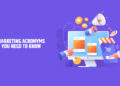 Marketing Acronyms You Need To Know