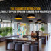 The Business Revolution: What Flexible Office Spaces Can Do for Your Enterprise