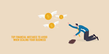 Top Financial Mistakes to Avoid When Scaling Your Business