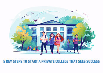 5 Key Steps to Start a Private College That Sees Success