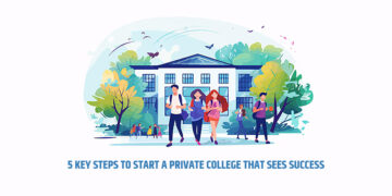 5 Key Steps to Start a Private College That Sees Success