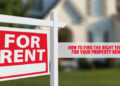 How to Find the Right Tenants for Your Property Rentals