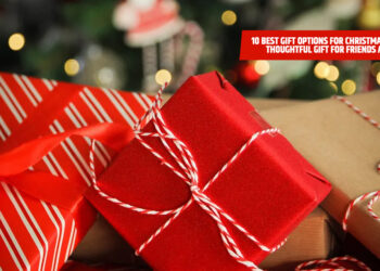 10 Best Gift Options for Christmas: Unique and Thoughtful Gift for Friends and Family