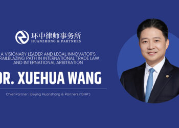 Dr. Xuehua Wang | Chief Partner | Beijing Huanzhong & Partners | Legal Leaders