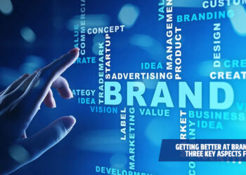 Getting Better at Brand Marketing: Three Key Aspects for Success