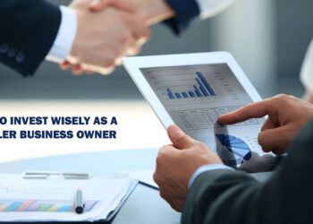 How to Invest Wisely as a Smaller Business Owner