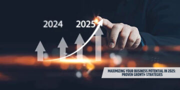 Maximizing Your Business Potential in 2025: Proven Growth Strategies