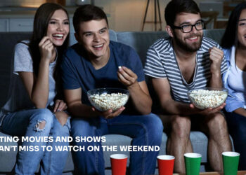 5 Exciting Movies And Shows You Can't Miss To Watch On The Weekend