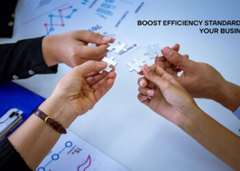 Boost Efficiency Standards In Your Business