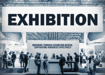 Branding Through Exhibition Design: Captivating Audiences Effectively