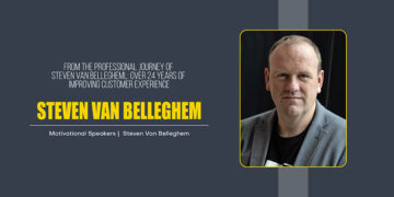 Steven Van Bellegheml: Over 24 Years of Improving Customer Experience