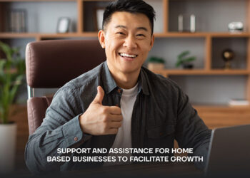Support and Assistance for Home Based Businesses to Facilitate Growth