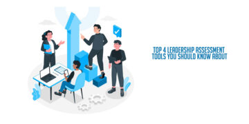 Top 4 Leadership Assessment Tools You Should Know About