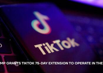 Trump Grants TikTok 75-Day Extension to Operate in the U.S.
