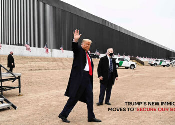 Trump’s New Immigration Moves to Secure Our Borders’