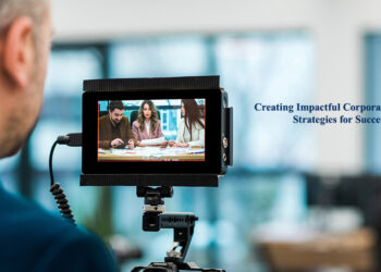 Impactful Corporate Videos