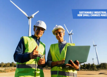 Sustainable Industrial Practices: How Small Changes Make a Big Impact