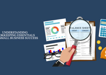 Bookkeeping Essentials for Small Business