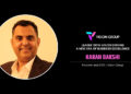 Karan Bakshi | Founder & CEO | Vision Group Retail