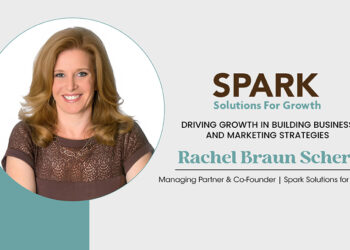 Rachel Braun Scherl | Managing Partner & Co-Founder | SPARK Solutions for Growth