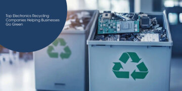 Electronics Recycling Companies
