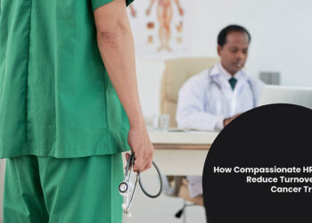 How Compassionate HR Policies Reduce Turnover During Cancer Treatment