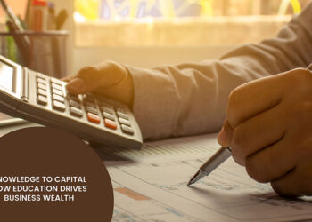 Knowledge to Capital: How Education Drives Business Wealth