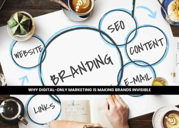 Why Digital-Only Marketing is Making Brands Invisible