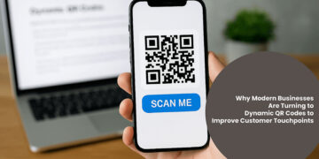 Why Modern Businesses Are Turning to Dynamic QR Codes to Improve Customer Touchpoints