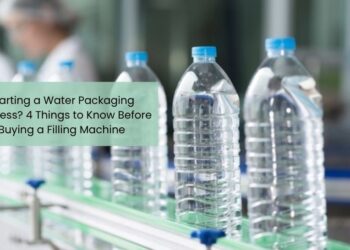 Starting a Water Packaging Business? 4 Things to Know Before Buying a Filling Machine