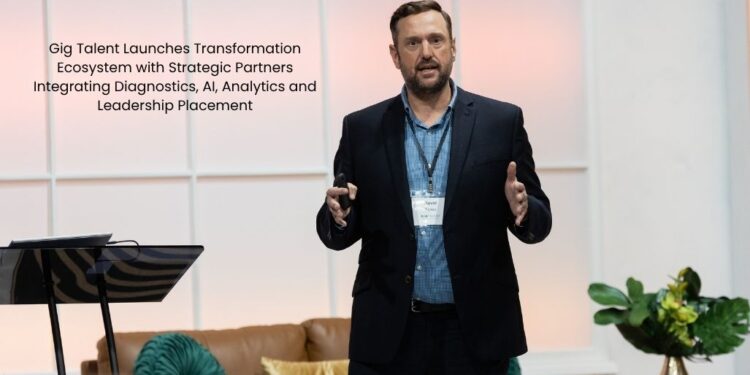Gig Talent Launches Transformation Ecosystem with Strategic Partners Integrating Diagnostics, AI, Analytics and Leadership Placement