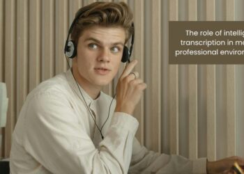 The role of intelligent transcription in modern professional environments
