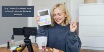 UGC Video for Sellers: How to Turn Customer Reviews Into Ads