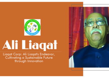 Liaqat Corp: Ali Liaqat’s Endeavor, Cultivating a Sustainable Future Through Innovation